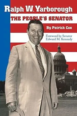 E-Book (epub) Ralph W. Yarborough, the People's Senator von Patrick L. Cox