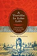 E-Book (epub) A Tortilla Is Like Life von Carole M. Counihan