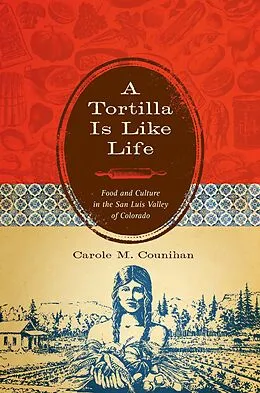 E-Book (epub) A Tortilla Is Like Life von Carole M. Counihan