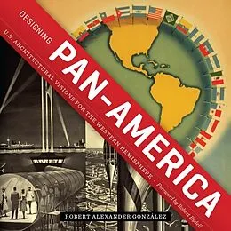 E-Book (pdf) Designing Pan-America von Robert Alexander Gonzalez