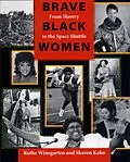 E-Book (epub) Brave Black Women von Ruthe Winegarten, Sharon Kahn