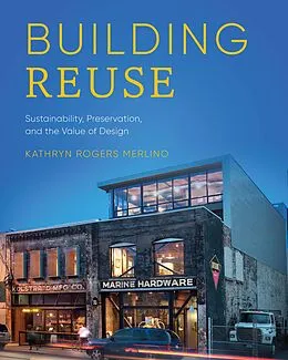 E-Book (epub) Building Reuse von Kathryn Rogers Merlino