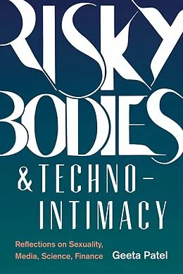 E-Book (epub) Risky Bodies & Techno-Intimacy von Geeta Patel