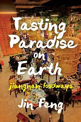 E-Book (epub) Tasting Paradise on Earth von Jin Feng
