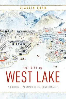 E-Book (epub) The Rise of West Lake von Xiaolin Duan