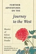 E-Book (epub) Further Adventures on the Journey to the West von Master of Silent Whistle Studio