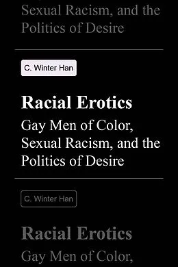 E-Book (epub) Racial Erotics von C. Winter Han