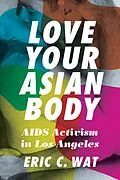 E-Book (pdf) Love Your Asian Body von Eric C. Wat