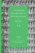 E-Book (epub) A Thorough Exploration in Historiography / Shitong von Liu Zhiji