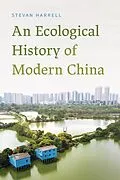E-Book (epub) An Ecological History of Modern China von Stevan Harrell