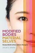 E-Book (epub) Modified Bodies, Material Selves von Julie E. Starr