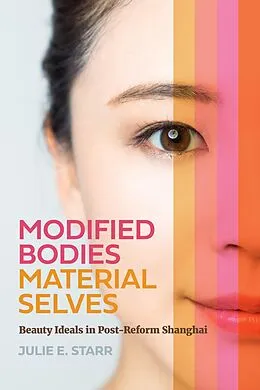 E-Book (epub) Modified Bodies, Material Selves von Julie E. Starr