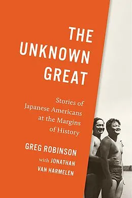 E-Book (epub) The Unknown Great von Greg Robinson