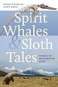 Couverture cartonnée Spirit Whales and Sloth Tales de Elizabeth A. Nesbitt, David B. Williams