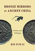 E-Book (epub) Bronze Mirrors in Ancient China von Kin Sum Li