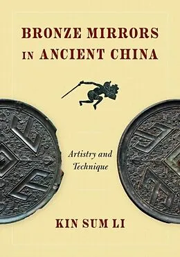 E-Book (epub) Bronze Mirrors in Ancient China von Kin Sum Li