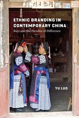 E-Book (epub) Ethnic Branding in Contemporary China von Yu Luo