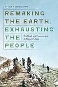 Couverture cartonnée Remaking the Earth, Exhausting the People de Micah S Muscolino