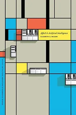 E-Book (epub) Affect and Artificial Intelligence von Elizabeth A. Wilson