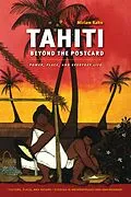 E-Book (pdf) Tahiti Beyond the Postcard von Miriam Kahn