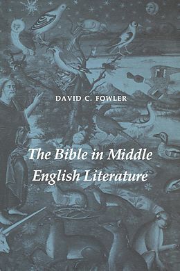 E-Book (epub) The Bible in Middle English Literature von David C. Fowler
