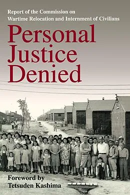 E-Book (pdf) Personal Justice Denied von Commission on Wartime Relocation and Internment of Civilians