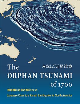 E-Book (pdf) The Orphan Tsunami of 1700 von Brian F. Atwater, Satoko Musumi-Rokkaku, Kenji Satake