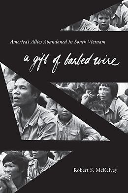 eBook (epub) A Gift of Barbed Wire de Robert S. McKelvey