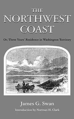 E-Book (pdf) The Northwest Coast von James G. Swan