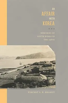 E-Book (epub) An Affair with Korea von Vincent S. R. Brandt