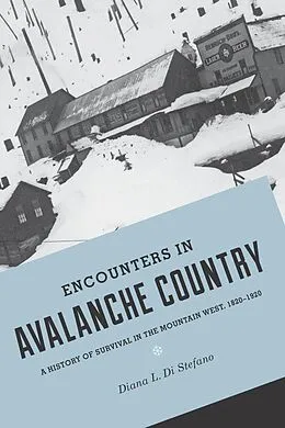 E-Book (epub) Encounters in Avalanche Country von Diana L. Di Stefano