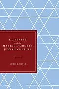 E-Book (epub) I. L. Peretz and the Making of Modern Jewish Culture von Ruth R. Wisse