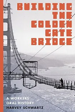 E-Book (epub) Building the Golden Gate Bridge von Harvey Schwartz
