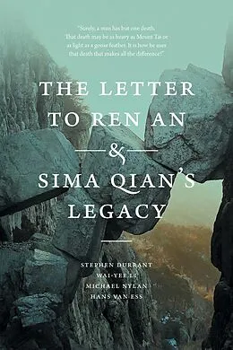 E-Book (pdf) The Letter to Ren An and Sima Qian's Legacy von Stephen Durrant, Wai-Yee Li, Michael Nylan