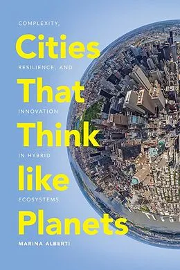 E-Book (epub) Cities That Think like Planets von Marina Alberti