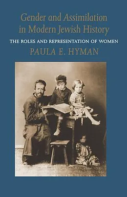 E-Book (epub) Gender and Assimilation in Modern Jewish History von Paula E. Hyman