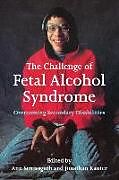 Kartonierter Einband The Challenge of Fetal Alcohol Syndrome von 