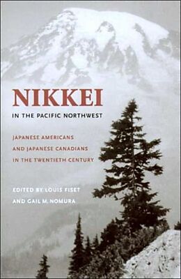 Couverture cartonnée Nikkei in the Pacific Northwest de Louis Nomura, Gail M. Fiset