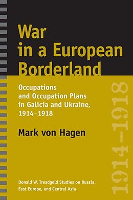 Couverture cartonnée War in a European Borderland de Mark L von Hagen