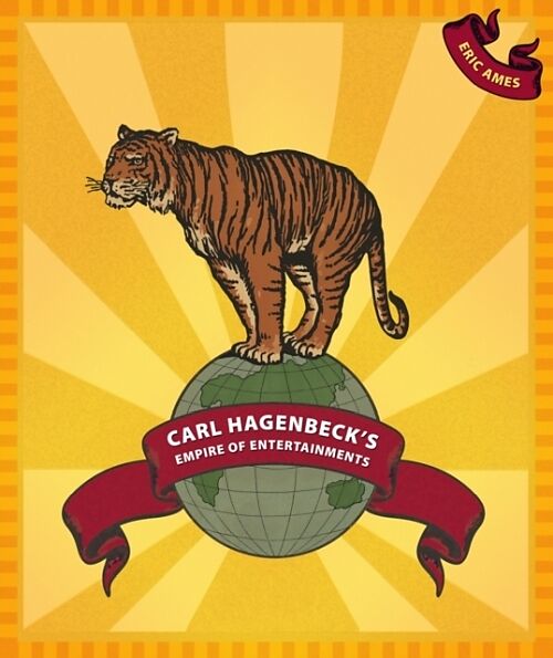 Carl Hagenbeck's Empire of Entertainments