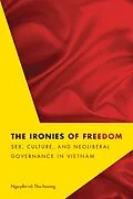 E-Book (pdf) The Ironies of Freedom von Thu-Huong Nguyen-Vo