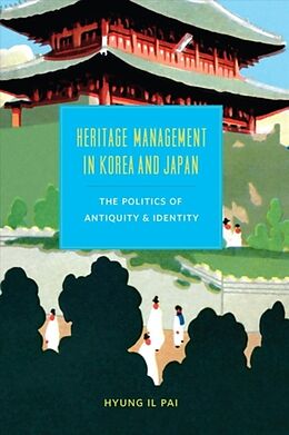 Fester Einband Heritage Management in Korea and Japan von Hyung Il Pai