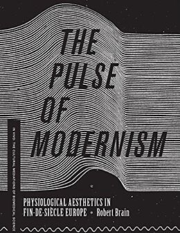 Fester Einband The Pulse of Modernism von Robert Michael Brain