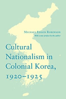 Couverture cartonnée Cultural Nationalism in Colonial Korea, 1920-1925 de Michael Robinson