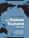 PDF The Orphan Tsunami of 1700 von Brian F. Atwater, Satoko Musumi-Rokkaku, Kenji Satake