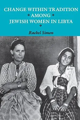 E-Book (epub) Change within Tradition among Jewish Women in Libya von Rachel Simon
