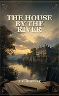 E-Book (epub) The House By The River von A. P. Herbert