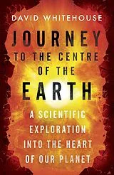E-Book (epub) Journey to the Centre of the Earth von David Whitehouse