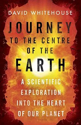 E-Book (epub) Journey to the Centre of the Earth von David Whitehouse
