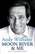 E-Book (epub) Moon River And Me von Andy Williams